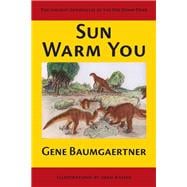 Sun Warm You: The Ancient Chronicles of the Red Dawn Tribe