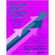 Baldrige Award Winning Quality : How to Interpret the Baldrige Criteria for Performance Excellence