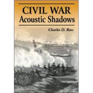 Civil War Acoustic Shadows