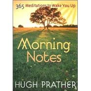 Morning Notes: 365 Meditations To Wake You Up