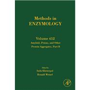Amyloid, Prions, and Other Protein Aggregates: Methods in Enzymology
