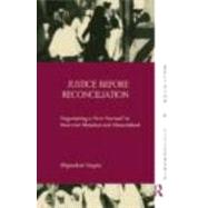 Justice before Reconciliation: Negotiating a æNew NormalÆ in Post-riot Mumbai and Ahmedabad