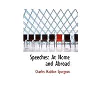 Speeches : At Home and Abroad