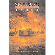 Vicksburg Is the Key : The Struggle for the Mississippi River
