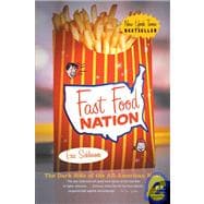 Fast Food Nation: The Dark Side of the Allamerican Meal
