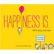 Happiness Is . . . 2016 Daily Calendar