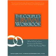 The Couple's Survival Workbook: What You Can Do to Reconnect With Your Partner and Make Your Marriage Work