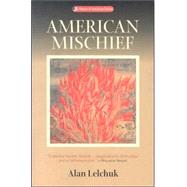 American Mischief : A Novel