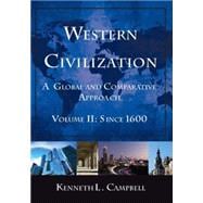 Western Civilization: A Global and Comparative Approach: Volume II: Since 1600