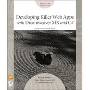 Developing Killer Web Apps with Dreamweaver MX<sup>®</sup> and C#<sup><small>TM</small></sup>