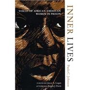 Inner Lives : Voices of African American Women in Prison
