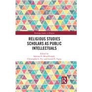 The Future of Religious Studies and Theology: What Is Our Responsibility as Public Intellectuals?