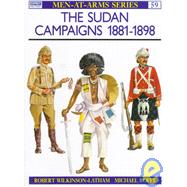 The Sudan Campaigns 1881-98