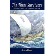 The Three Survivors: Adventure Begins With a Giant Storm in 1832