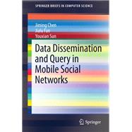 Data Dissemination and Query in Mobile Social Networks