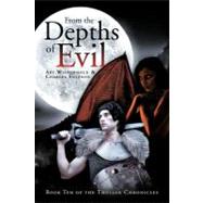 From the Depths of Evil : Book Ten of the Thulian Chronicles