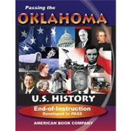 Passing the Oklahoma U. S. History End of Instruction : Developed to PASS