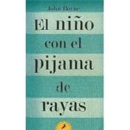 El niño con el pijama de rayas/ The Boy in the Striped Pajamas