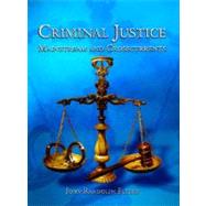 Criminal Justice: Mainstream And Crosscurrents