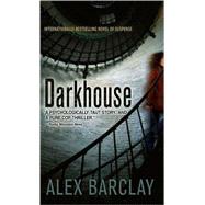 Darkhouse A Novel