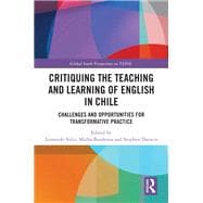 Critiquing the Teaching and Learning of English in Chile