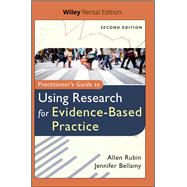 Practitioner's Guide to Using Research for Evidence-Based Practice [Rental Edition],9781119622550