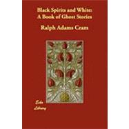 Black Spirits and White : A Book of Ghost Stories