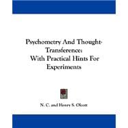 Psychometry and Thought-Transference : With Practical Hints for Experiments