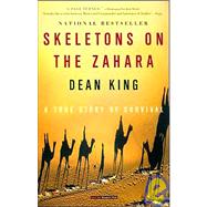 Skeletons on the Zahara: A True Story of Survival