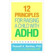 12 Principles for Raising a Child With ADHD