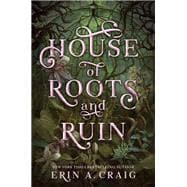 House of Roots and Ruin book cover, ISBN 9780593482551