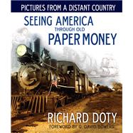 Pictures from a Distant Country: Seeing America Through Old Paper Money