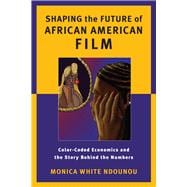 Shaping the Future of African American Film