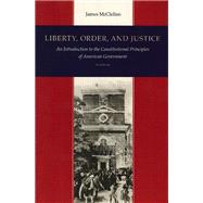 Liberty, Order, and Justice