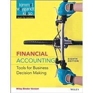Financial Accounting: Tools for Business DecisionMaking, 8/E,9781118552551