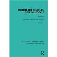 Mixed or Single-sex School? Volume 3: Attainment, Attitudes and Overview