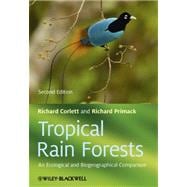 Tropical Rain Forests An Ecological and Biogeographical Comparison