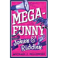 Mega-Funny Jokes & Riddles