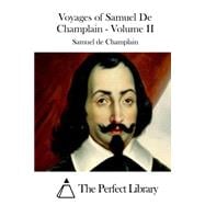 Voyages of Samuel De Champlain