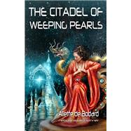 The Citadel of Weeping Pearls