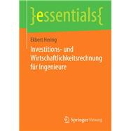 Investitions- und Wirtschaftlichkeitsrechnung für Ingenieure