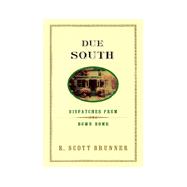 Due South : Dispatches from down Home