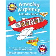 Amazing Machines Amazing Airplanes Activity book
