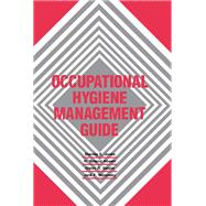 Occupational Hygiene Management Guide