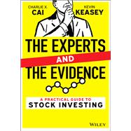 The Experts and the Evidence A Practical Guide to Stock Investing