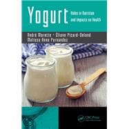 Yogurt: Roles in Nutrition and Impacts on Health