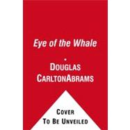 Eye of the Whale : A Novel
