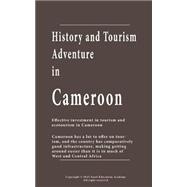 History and Tourism Adventure of Cameroon