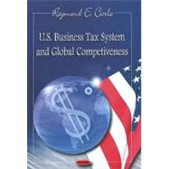 U.s. Business Tax System and Global Competitiveness