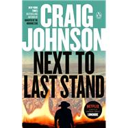 Next to Last Stand A Longmire Mystery